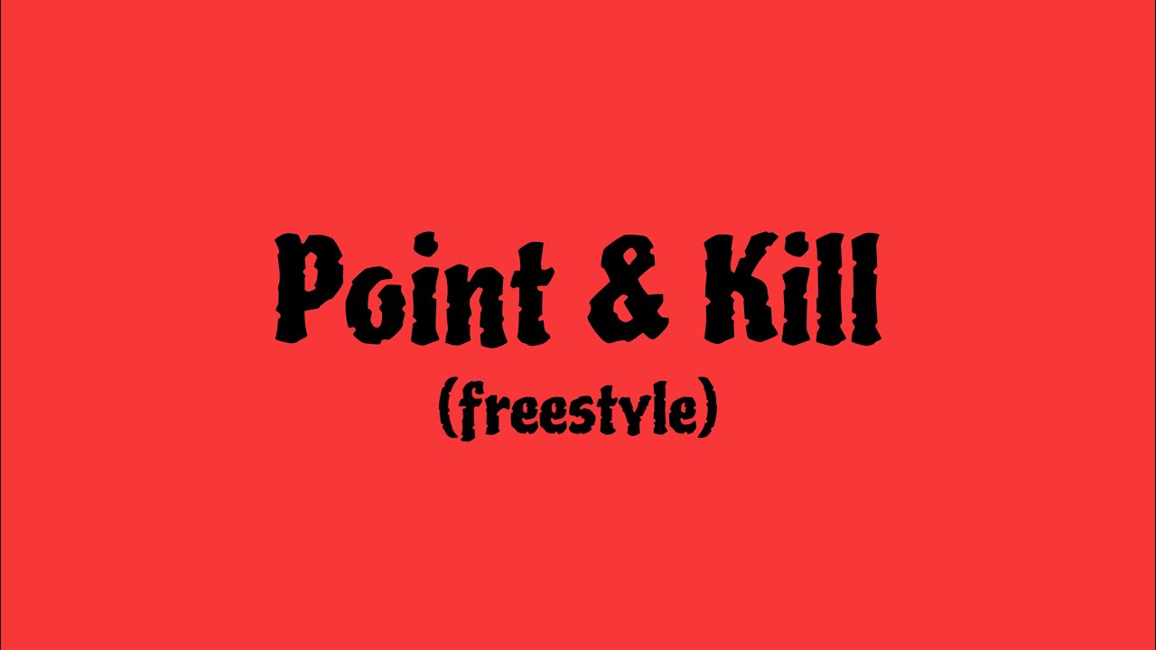 Point&click Kill Band Miller Amin - Point & Kill (Freestyle) (Official Audio) - YouTube