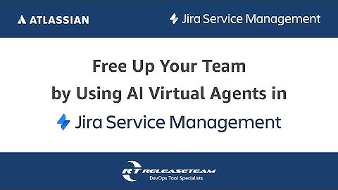 Free Up Your Team by Using AI Virtual Agents in Jira Service Management