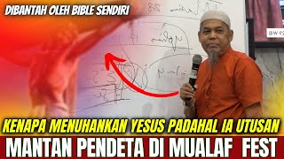 VIRAL‼️Mantan Pendeta: Yesus utusan kenapa diimani Tuhan ? | Ust Munzir Situmorang - Mualaf Fest