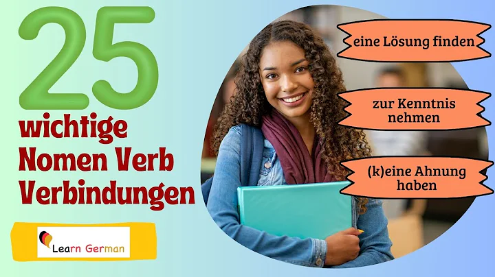 Learn German | German for daily use | 25 wichtige Nomen Verb Verbindungen | B1 | B2
