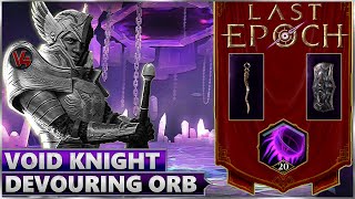 Void Knight - Devouring Orb - Smite - Билд  Автобомбер - Гайд - Last Epoch