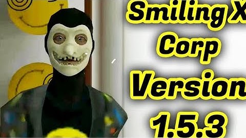 Smiling X Corp Version 1.5.3 In Ghost Mode Full Gameplay