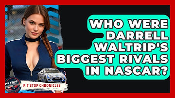 Who Were Darrell Waltrip