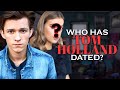 Who has Tom Holland dated? Girlfriends List, Dating History