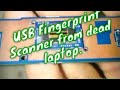 Fingerprint Scanner (JV50) from dead laptop.