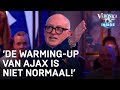 'De warming-up van Ajax is niet normaal!' | VERONICA INSIDE