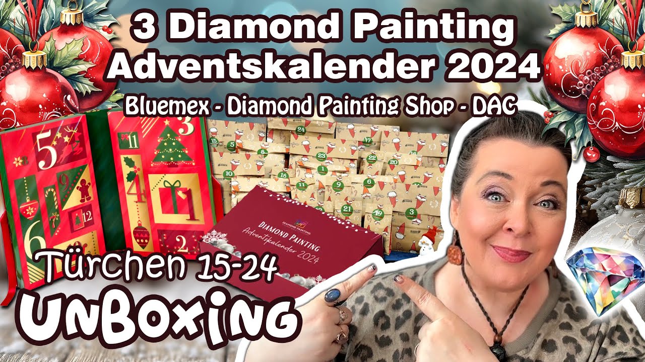 🎄💎 Diamond Painting Adventskalender öffnen - was war 2024 drinnen? Bluemex, DAC & DPS - Teil 3💎🎄