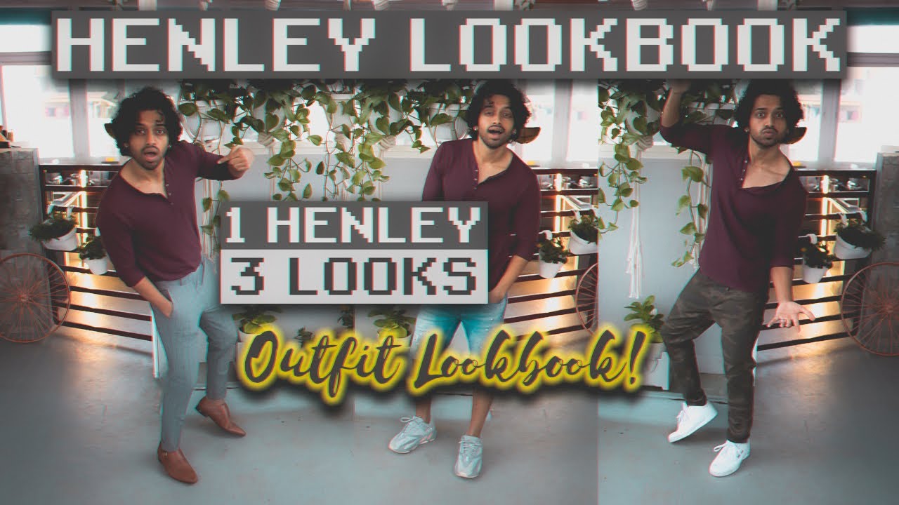 HOW TO STYLE A HENLEY FOR TELUGU GUYS | 1 HENLEY - 3 LOOKS | OUTFIT LOOK BOOK | TELUGU