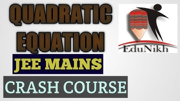 short notes|QUADRATIC EQUATION|JEE MAINS|CRASH COURSE 2020