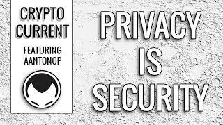 Privacy is Security - Andreas M. Antonopoulos