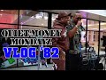 Quiet Money Mondayz VLOG #82 : POSTED AT EXOTIC POP