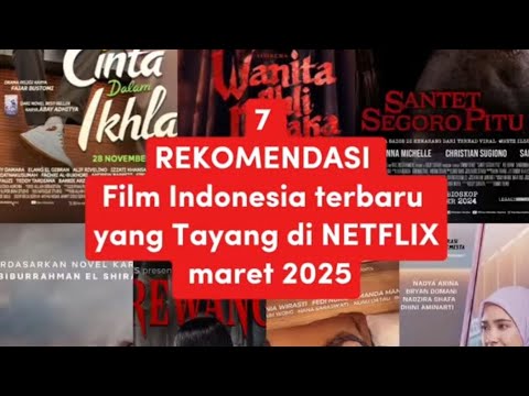 7 REKOMENDASI Film Indonesia Terbaru Yang Tayang Di Netflix maret 2025
