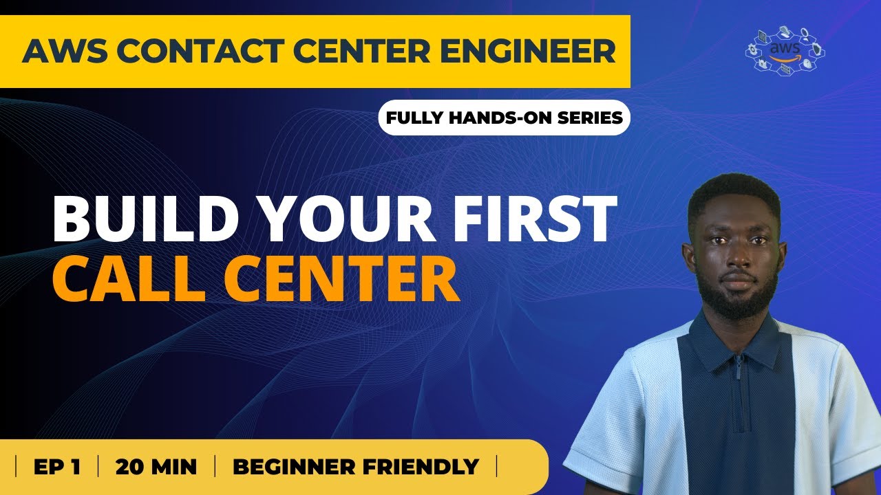 AWS Contact Center Series #1: Build Your First Call Center in 20 Minutes | Amazon Connect Tutorial