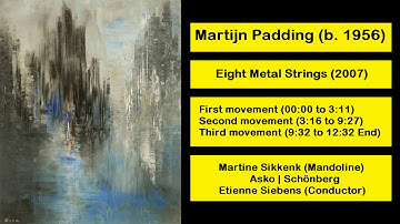 Martijn Padding (b. 1956) - Eight Metal Strings (2007)