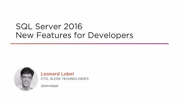 Course Preview: SQL Server 2016 New Features for Developers