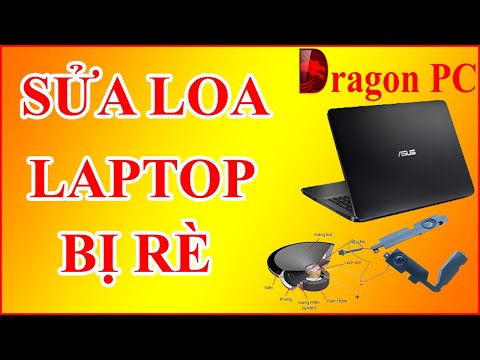Cách Sửa Loa Laptop Asus F554L Bị Rè | Dragon PC