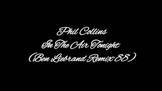 Phil Collins - In the Air Tonight (Ben Liebrand Remix 1988)