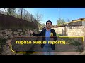 Tuğdan xüsusi reportaj…