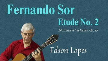 Edson Lopes plays FERNADO SOR: Etude, Op. 35, No. 2