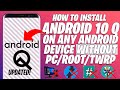 Install Android 10 Q On Any Android Device | Without PC & Without ROOT