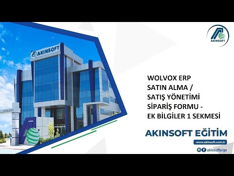 WOLVOX ERP Satın Alma / Satış Yönetimi - Sipariş Formu - Ek Bilgiler 1