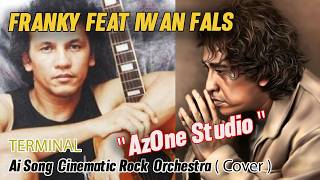 Franky Feat Iwan Fals   Terminal   Rock Orchestra Cinematric Version cover