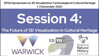 3DVis Session 4: The Future of 3D Visualization in Cultural Heritage