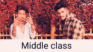 Middle Class || Ak $TAR ft. SIKKA SINGH @officialsikkasingh9783|| (prod.@Denytro.k )