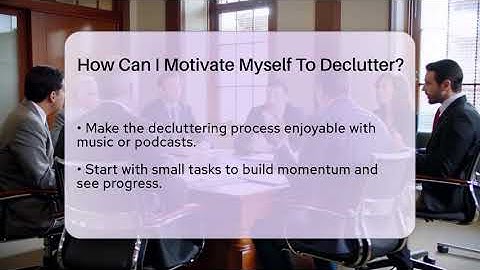 How Can I Motivate Myself To Declutter? - The Personal Growth Path