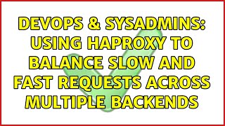 Famous DevOps & SysAdmins: Using HAProxy to balance slow and fast requests across multiple backends Wealth
