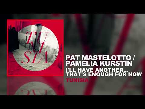 Pat Mastelotto/Pamelia Kurstin - I'll Have Another... That's Enough For Now (Tunisia Official Video)