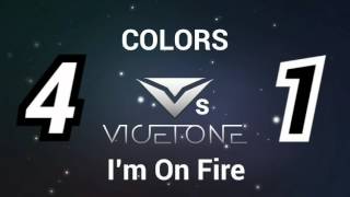 Vicetone - Colors vs I'm On Fire (4void 1t Mashup)