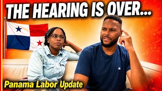 We Finally Had Our Panama Labor Hearing… This Is What Happened