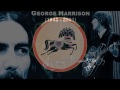 LIFE ITSELF -- GEORGE HARRISON (2015 video)