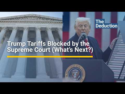 Trump Tariffs Blocked by the Supreme Court (What’s Next?) | The Deduction thumbnail