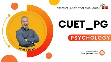 1.Introduction of psychology, CUET - PG, BITS YUVA Institute of Psychology with Deepak Sharma