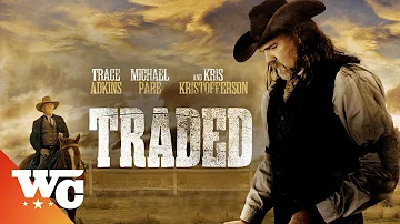 Traded | Full Action Western Movie | Kris Kristofferson | Trace Adkins | Western Central