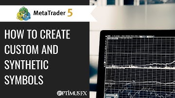 MetaTrader 5 - How to Create Custom and Synthetic Symbols