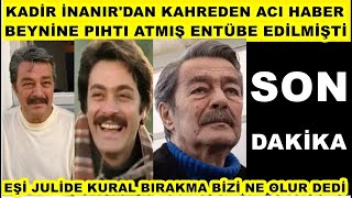 Kadir İnanır&#39;dan acı haber geldi! aylarldır hastanede tedavi görüyordu Eşi son durumu paylaştı..