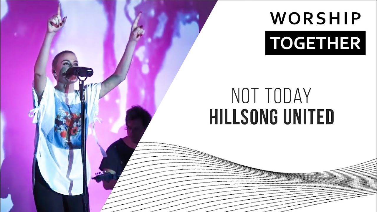 Stream Not Today Hillsong (Tradução) by eliasdias03@hotmail.com