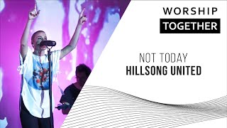 Video thumbnail of "Not Today // Hillsong United // New Song Cafe"