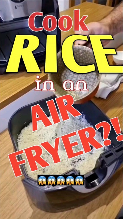 Cook rice in the air fryer???