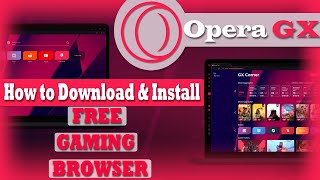 How to download Opera GX  in windows 7/8/10/11.