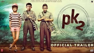 PK 2 (Official Trailer) - Aamir Khan | Ranbir Kapoor | Rajkumar Hirani |