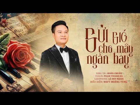 Gửi gió cho mây ngàn bay - NSƯT Hoàng Tùng | “Dòng thời gian - Chủ đề “Cung đàn xưa”
