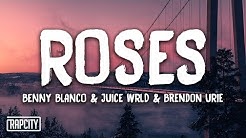 benny blanco & Juice WRLD - Roses ft. Brendon Urie (Lyrics)  - Durasi: 3:45. 