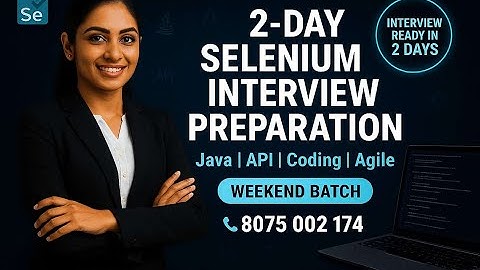 2-Day Selenium Interview Preparation | Java, API, Coding & Agile | Weekend Batch | 📞 8075002174