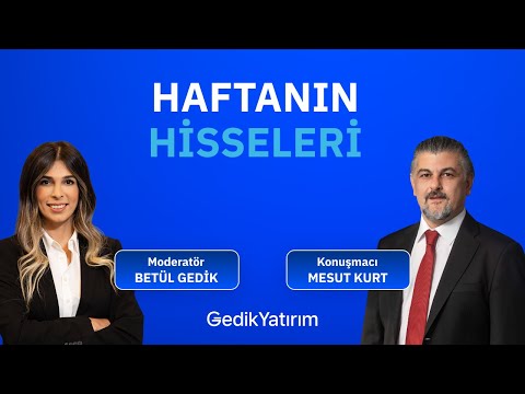 Haftanın Hisseleri | 15 Nisan 2024