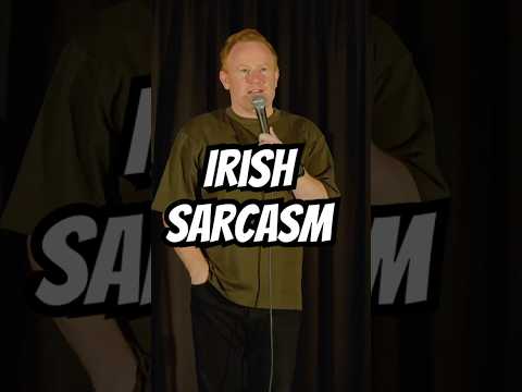 Irish Sarcasm