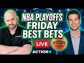 LIVE Friday NBA Playoff Best Bets &amp; Our Parlay!